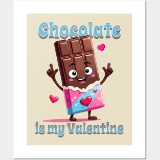 Valentines day Chocolate is my Valentine Posters and Art